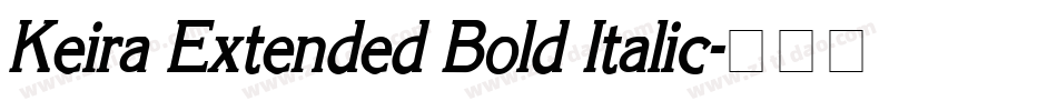 Keira Extended Bold Italic字体转换